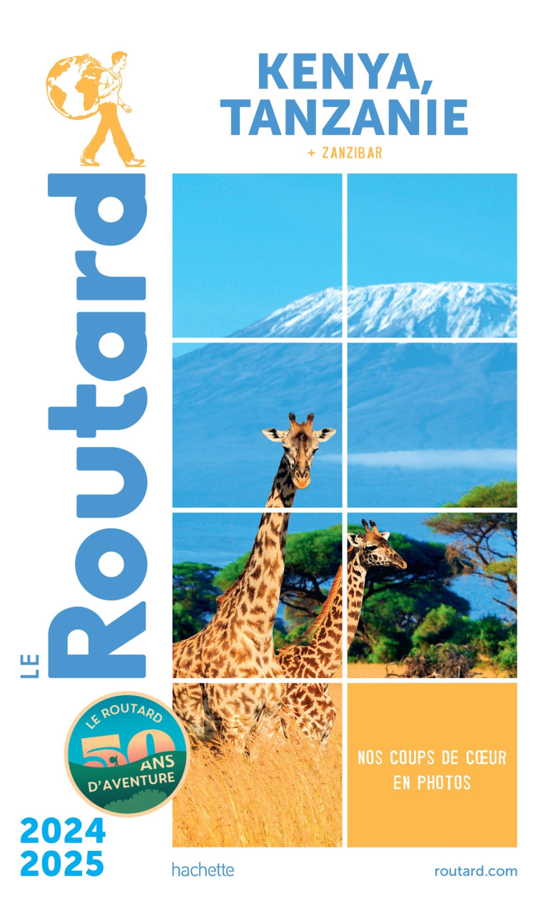 Guide du Routard Kenya Tanzanie 2024/25 -   - HACHETTE TOURI