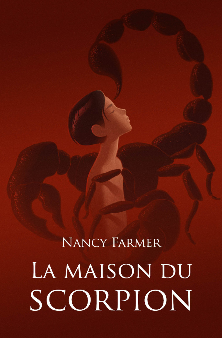 La maison du scorpion - Nancy Farmer, Siegfried DE TURKHEIM, Valérie Dayre - EDL