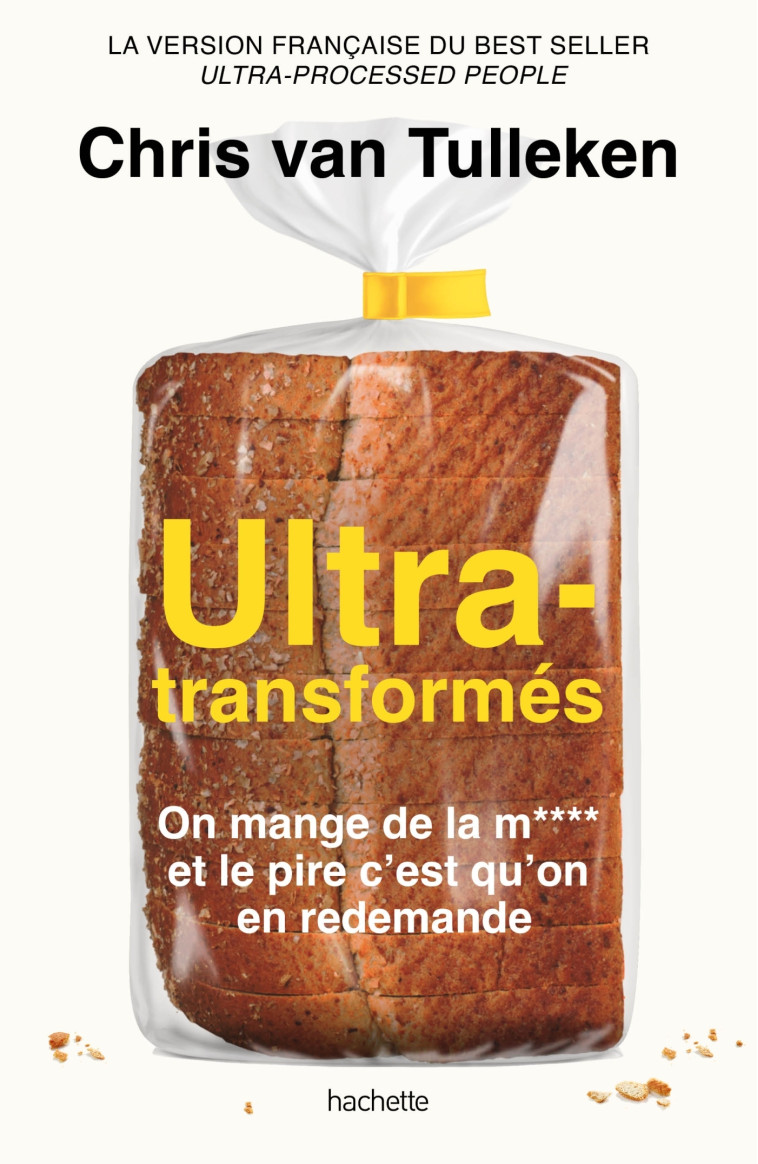 Ultra-transformés - Chris Van Tulleken - HACHETTE PRAT