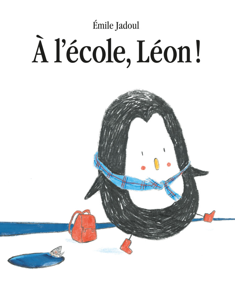 À l'école, Léon ! -  JADOUL EMILE, Émile Jadoul - EDL