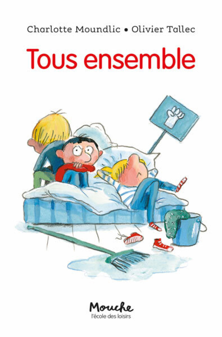 Tous ensemble -  Moundlic Charlotte, Charlotte MOUNDLIC, Olivier Tallec - EDL