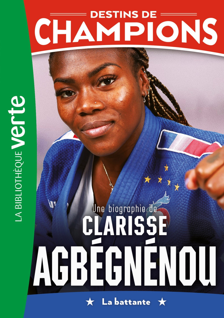 Destins de champions 14 - Une biographie de Clarisse Agbégnénou - François Bocquier - HACHETTE JEUN.