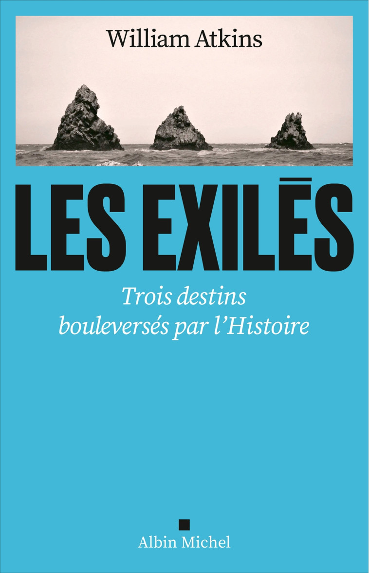 Les Exilés - William Atkins, Nathalie Cunnington - ALBIN MICHEL