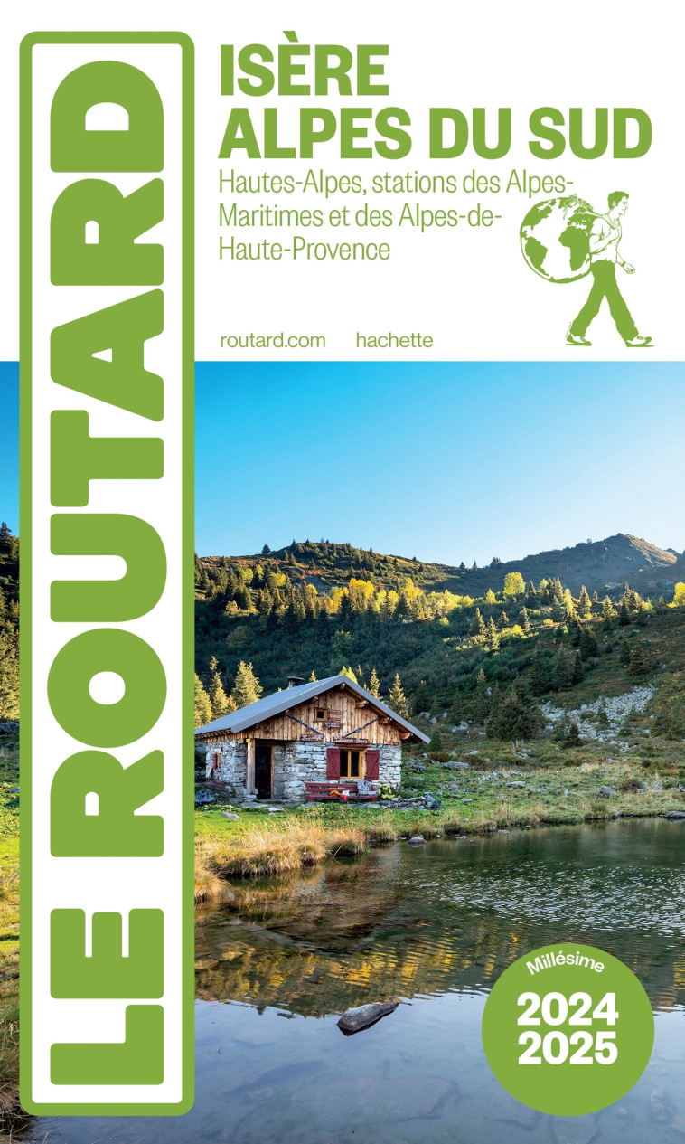 Guide du Routard Isère, Alpes du Sud 2024/25 -   - HACHETTE TOURI