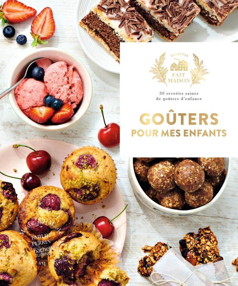 Goûters pour mes enfants - Emilie Perrin - HACHETTE PRAT