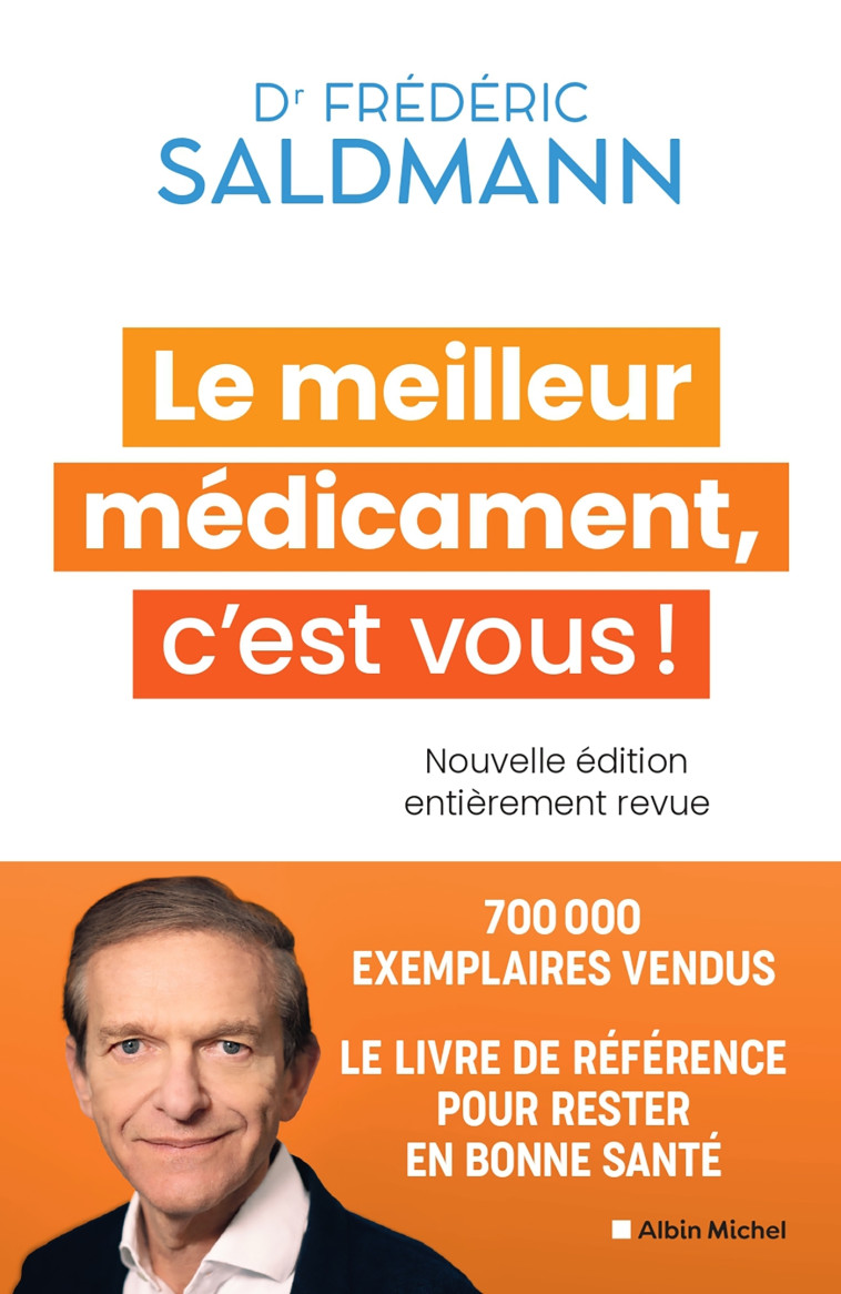 Le Meilleur Médicament, c'est vous ! (Edition 2024) - Frédéric Saldmann - ALBIN MICHEL