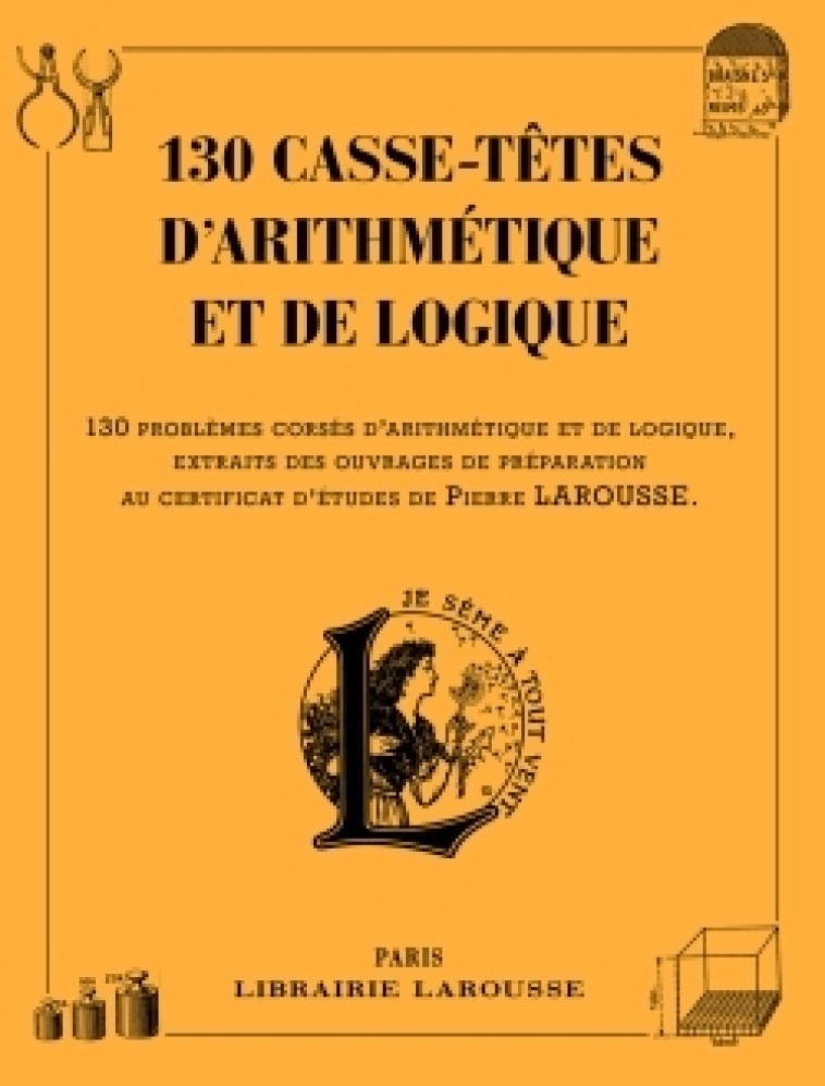 130 CASSE-TETES D'ARITHMETIQUE ET DE LOGIQUE - COLLECTIF - LAROUSSE