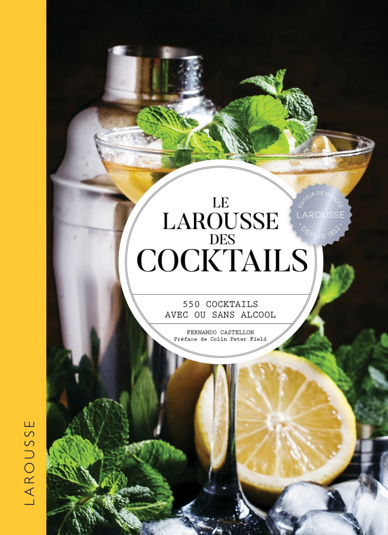 Le Larousse des cocktails - Fernando Castellon - LAROUSSE