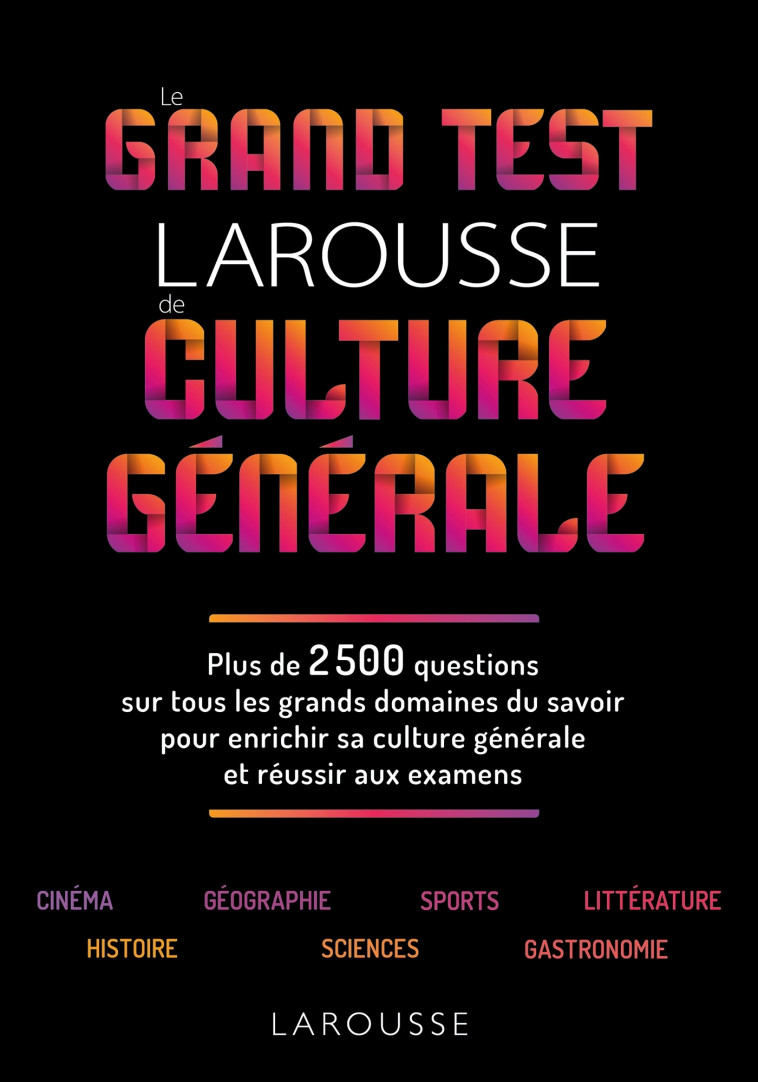 Le Grand Test Larousse de culture générale - COLLECTIF - LAROUSSE