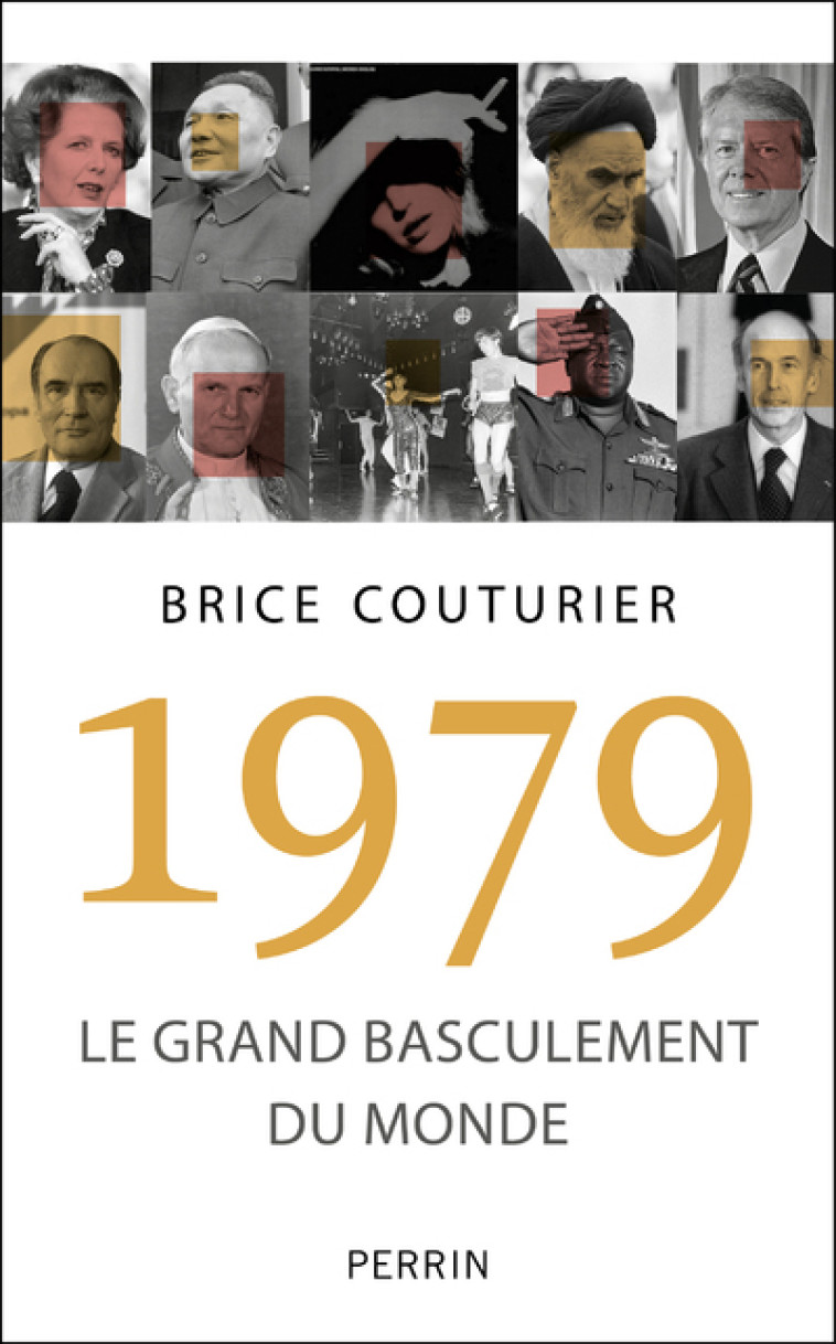 1979 - Le grand basculement du monde - Brice Couturier  - PERRIN