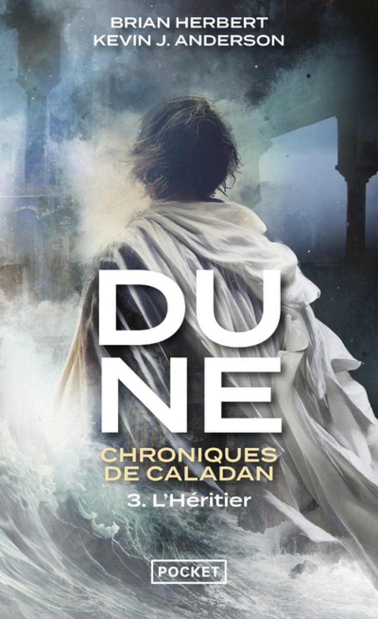 Dune : Chroniques de Caladan - Tome 3 L'Héritier - Kevin J. Anderson, Brian Herbert, Frédérique Le Boucher - POCKET