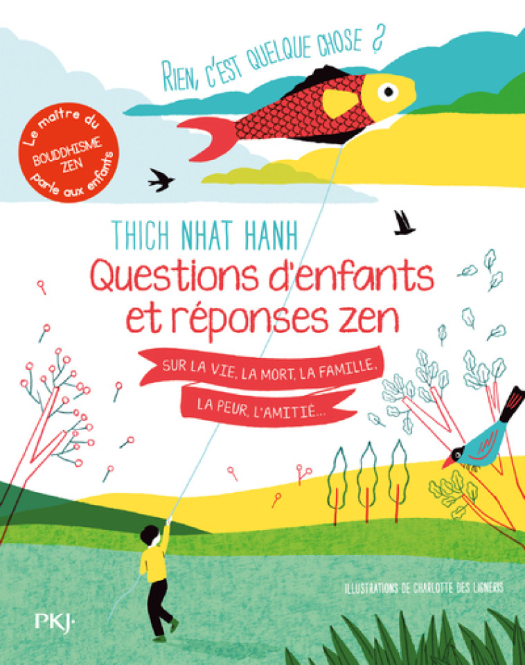 Rien c'est quelque chose ? Questions d'enfants et réponses zen - Thich Nhat Hanh, Charlotte Des Ligneris, Bénédicte Genot - POCKET JEUNESSE