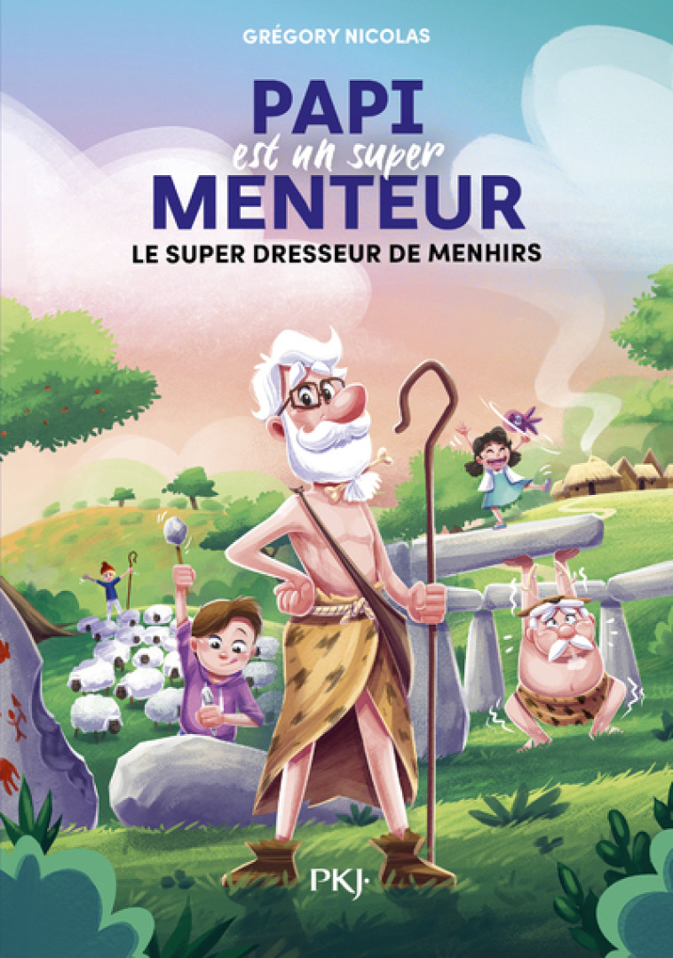 Papi est un super menteur Tome 8 Le super dresseur de menhirs - Grégory Nicolas, Jérémy Parigi - POCKET JEUNESSE