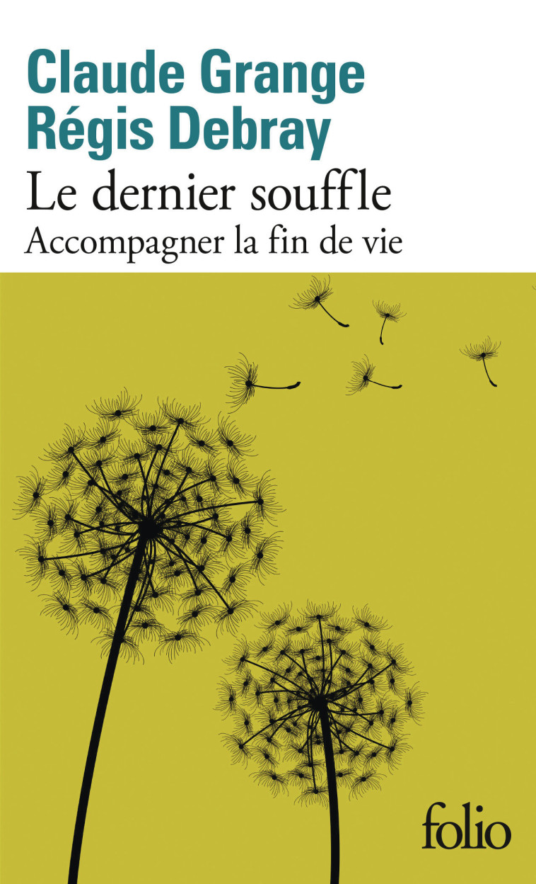 Le dernier souffle -  DEBRAY/GRANGE, Régis Debray, Claude Grange - FOLIO