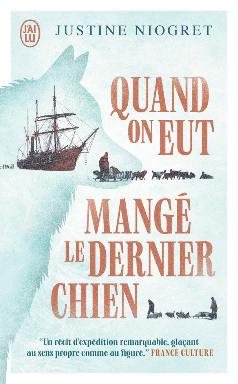 QUAND ON EUT MANGE LE DERNIER CHIEN - JUSTINE NIOGRET - J'AI LU