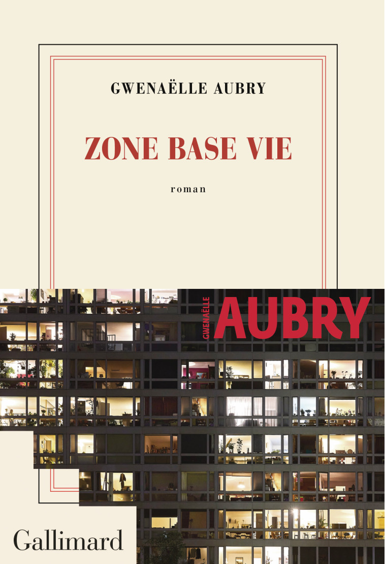 Zone base vie - Gwenaelle Aubry - GALLIMARD