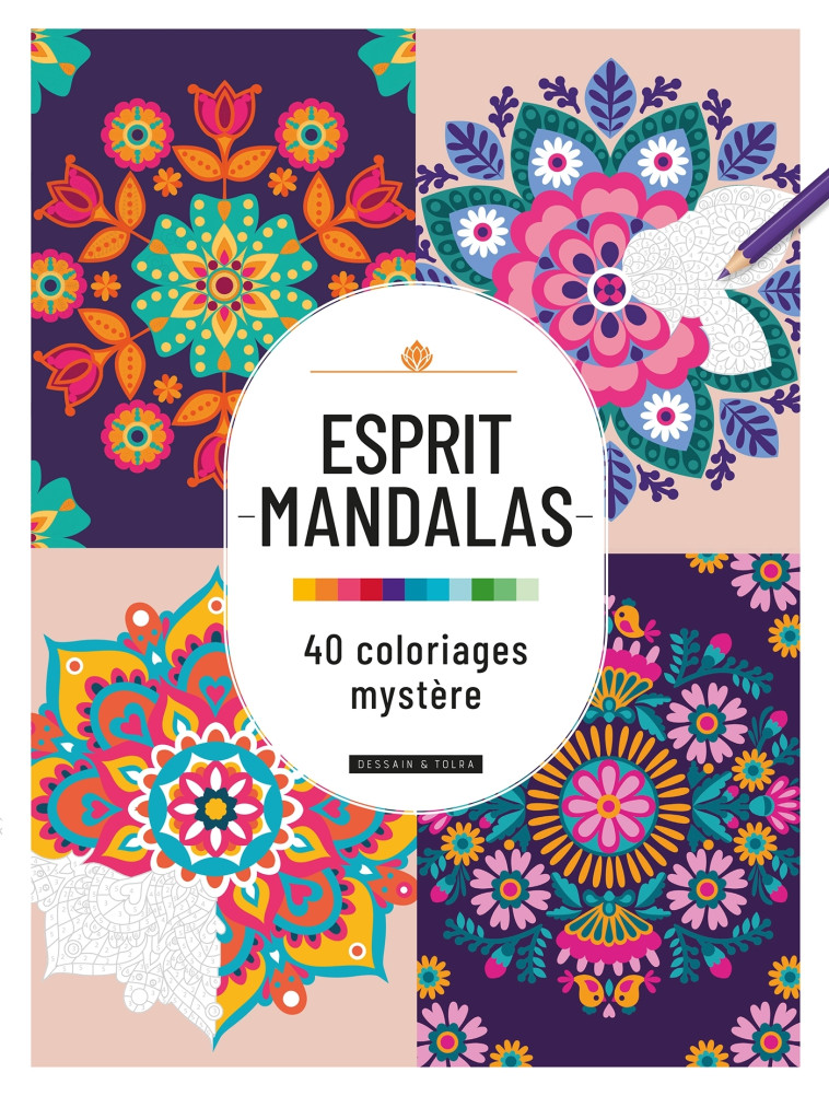 Esprit Mandalas : 40 Coloriages mystère - COLLECTIF - DESSAIN TOLRA