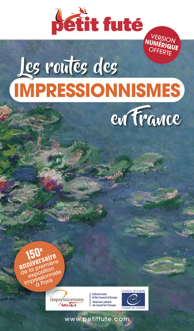 Les routes des Impressionnismes en France  2024 Petit Futé -  Auzias d. / labourdette j. & alter, Jean-Paul Labourdette, Dominique Auzias - PETIT FUTE