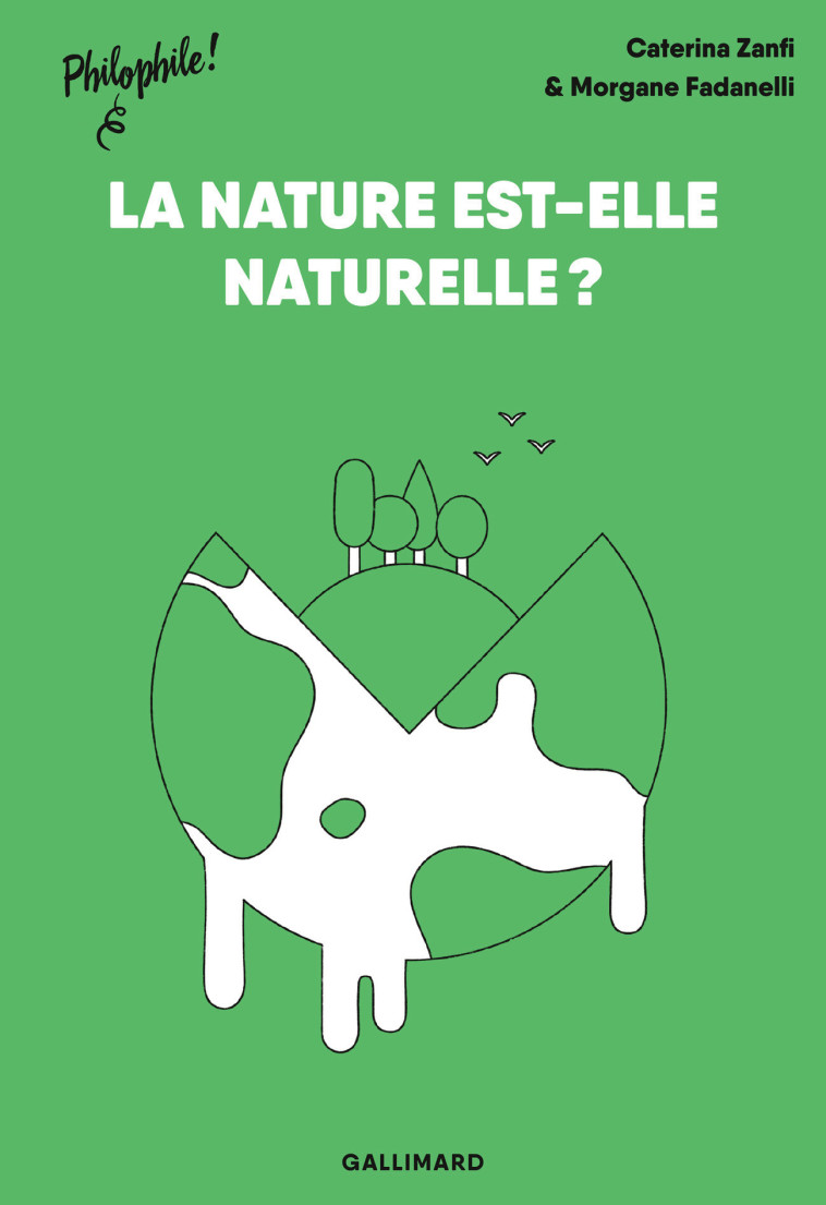 La nature est-elle naturelle ? -  CATERINA ZANFI, Caterina Zanfi, Morgane Fadanelli - GALLIMARD JEUNE