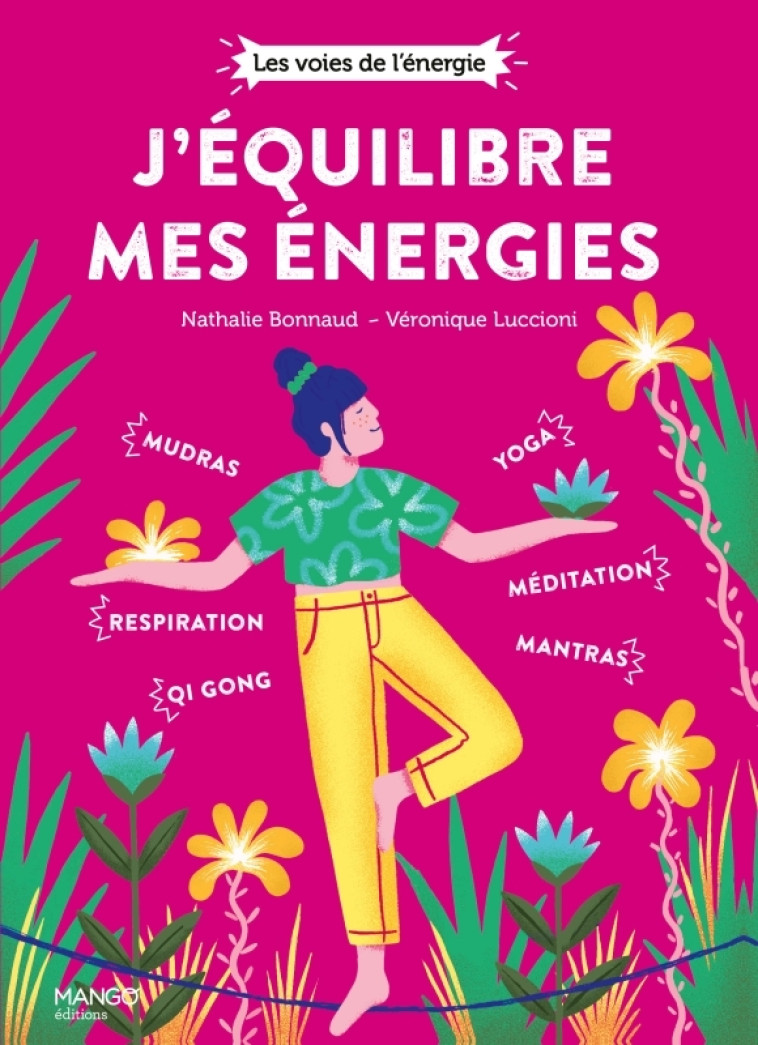 J'équilibre mes énergies - Nathalie Bonnaud, Véronique Luccioni, Perrine Honoré - MANGO