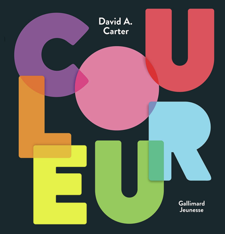 Couleur - David A. Carter,  Gallimard Jeunesse - GALLIMARD JEUNE