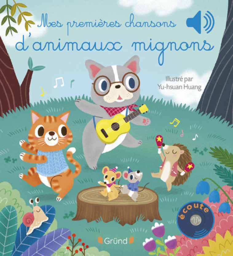 Mes premières chansons d'animaux mignons - Yu-hsuan Huang, L'Air Mobile L'Air Mobile,  L'Air Mobile - GRUND