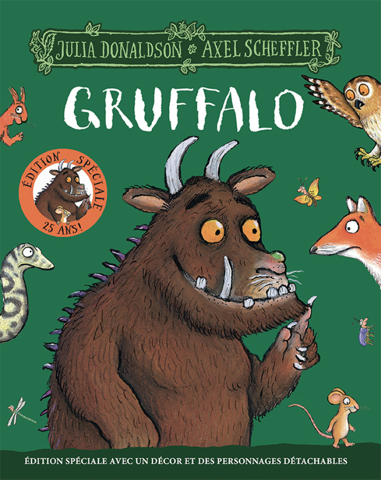 Gruffalo - Édition spéciale 25 ans -  JULIA DONALDSON, Julia Donaldson, Axel Scheffler, Jean-François Ménard - GALLIMARD JEUNE