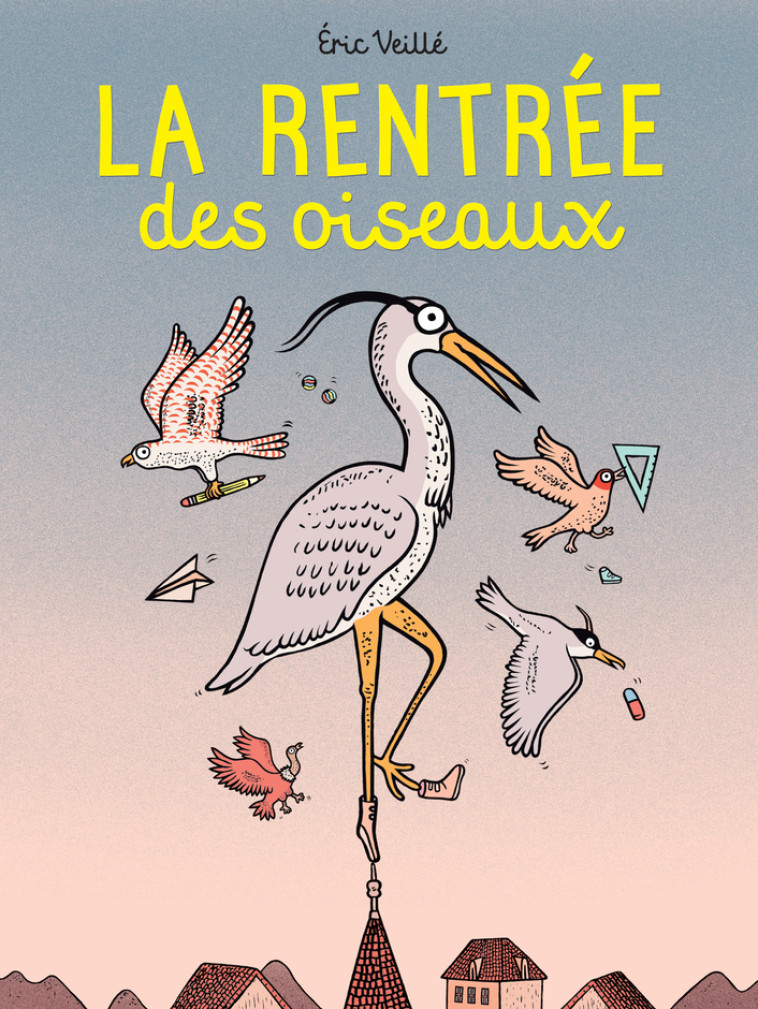 La Rentrée des oiseaux - Éric Veillé - ACTES SUD