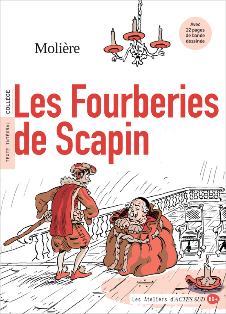 Les Fourberies de Scapin -  MOLIERE, Andréa Delcorte, Apolline Ponthieux - ACTES SUD