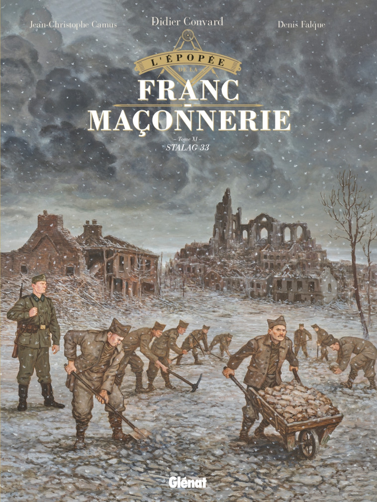 L'Épopée de la franc-maçonnerie - Tome 11 - Didier CONVARD, Jean-Christophe Camus, Denis Falque - GLENAT