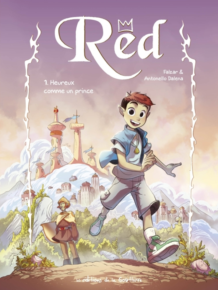 Red - Tome 1 - Heureux comme un prince - Antonello DALENA, Falzar Falzar, Annalisa FERRARI,  Falzar - DE LA GOUTTIERE