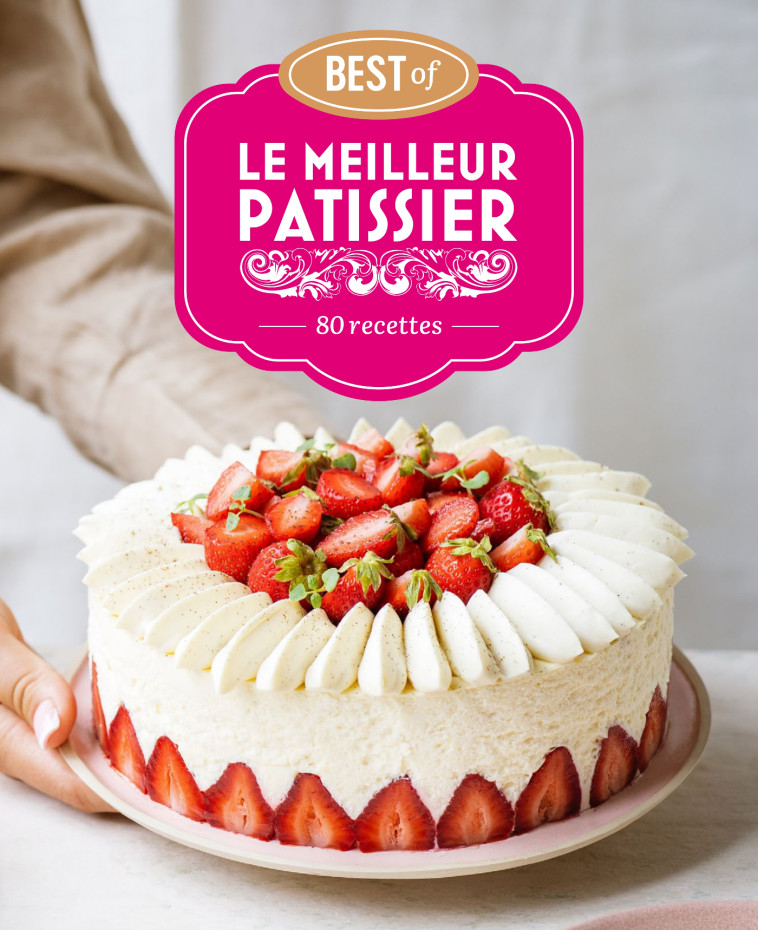 Le Meilleur Pâtissier : Best of -   - M6