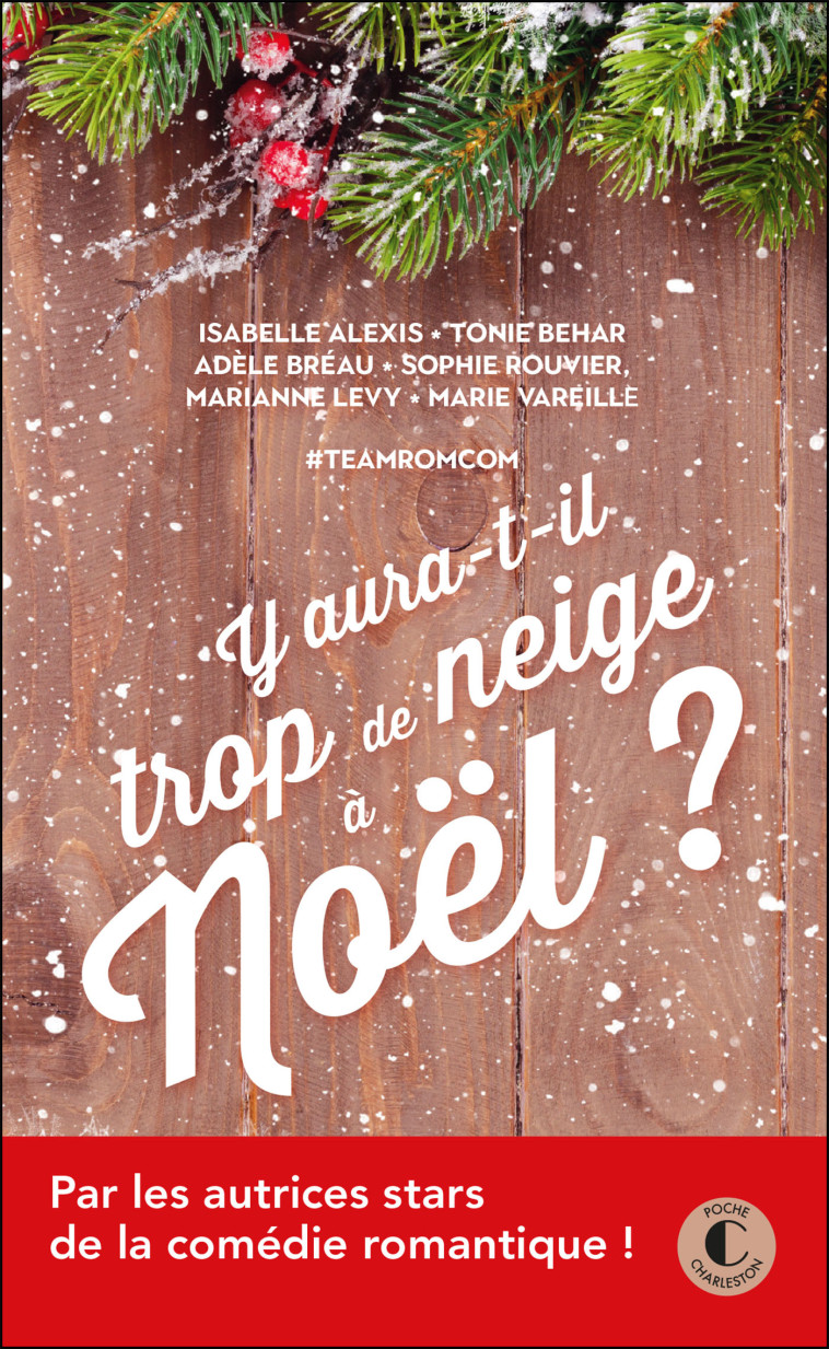 Y aura-t-il trop de neige à Noël ? - Sophie Henrionnet, Tonie Behar, Marie Vareille, Isabelle Alexis, Marianne Levy, Adèle Bréau, Sophie Rouvier - CHARLESTON