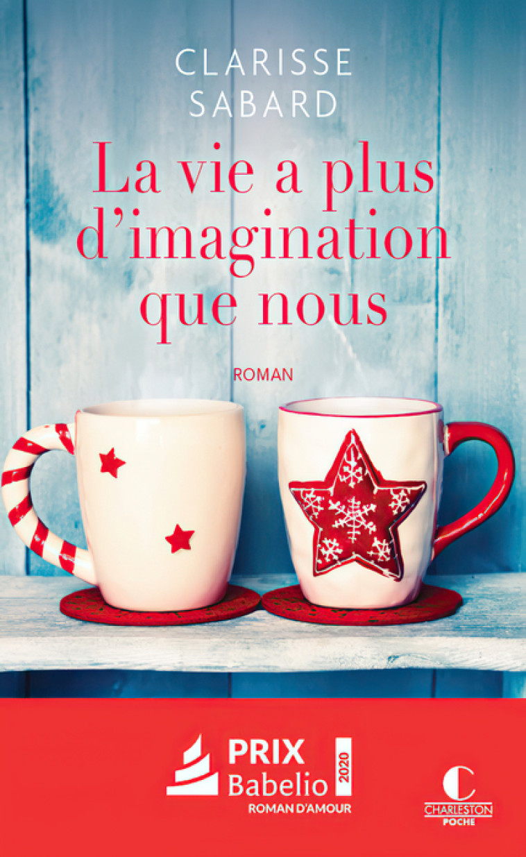 La vie a plus d'imagination que nous - Clarisse Sabard - CHARLESTON