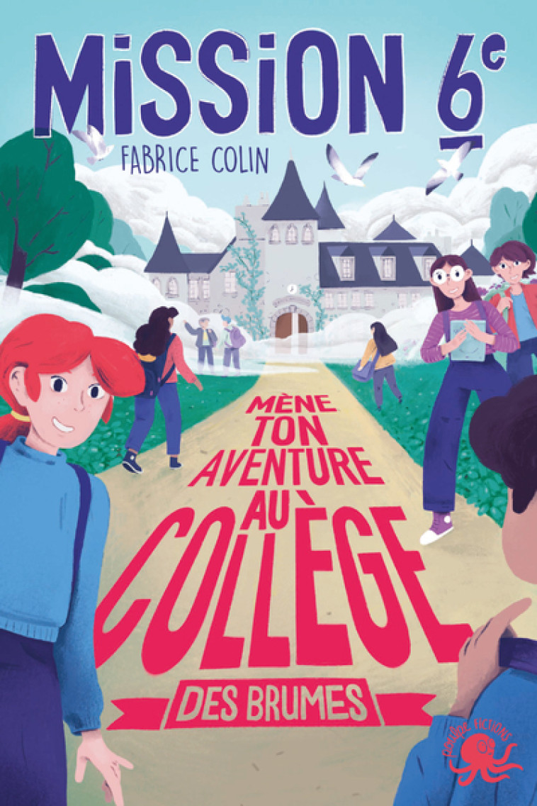 Mission Sixième - Mène ton aventure au collège des brumes - Tome 2 - Fabrice Colin, Uvaat Uvaat - POULPE FICTIONS