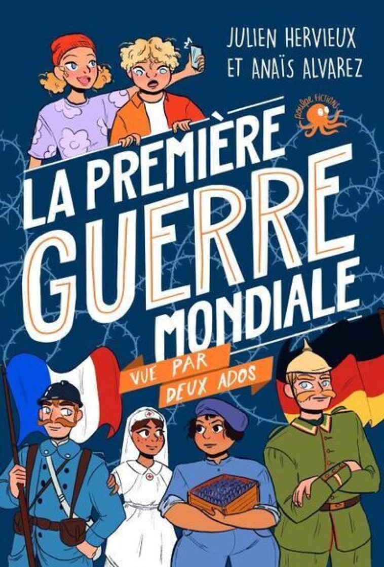 100 % Bio - La Première Guerre mondiale vue par deux ados - Julien Hervieux, Anaïs Alvarez - POULPE FICTIONS