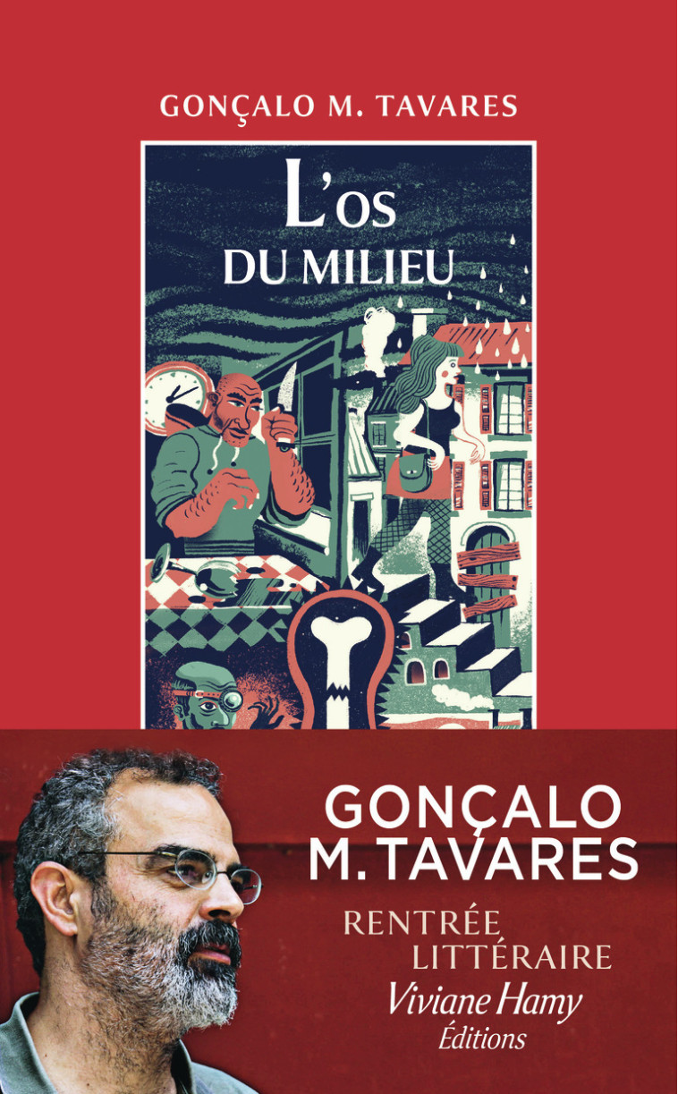 L'os du milieu - Gonçalo M. Tavares, Dominique Nédellec - VIVIANE HAMY