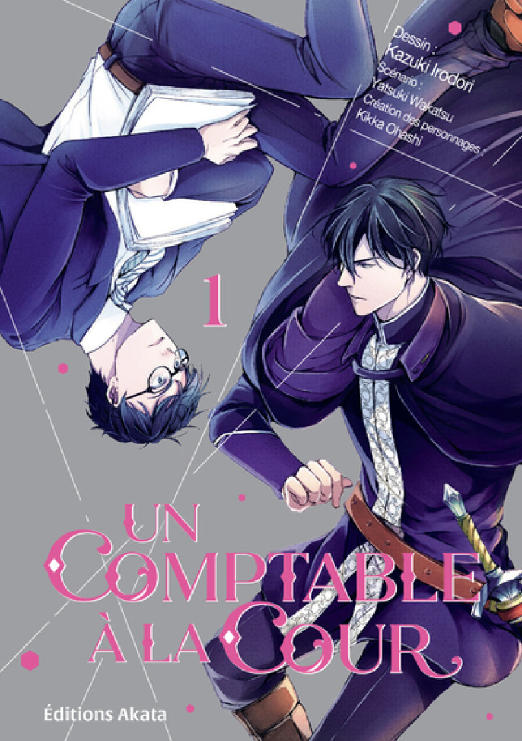 Un comptable à la cour - Tome 1 (VF) - Wakatsu Yatsuki, Kazuki Irodori, Kikka Oohashi, David Pollet, Kikka Ohashi - AKATA