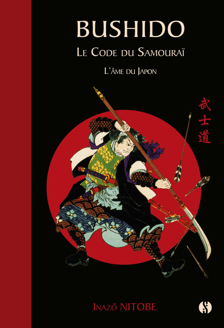 Bushido - Le code du samouraï - L'Âme du Japon - NITOBE INAZO - SYNCHRONIQUE