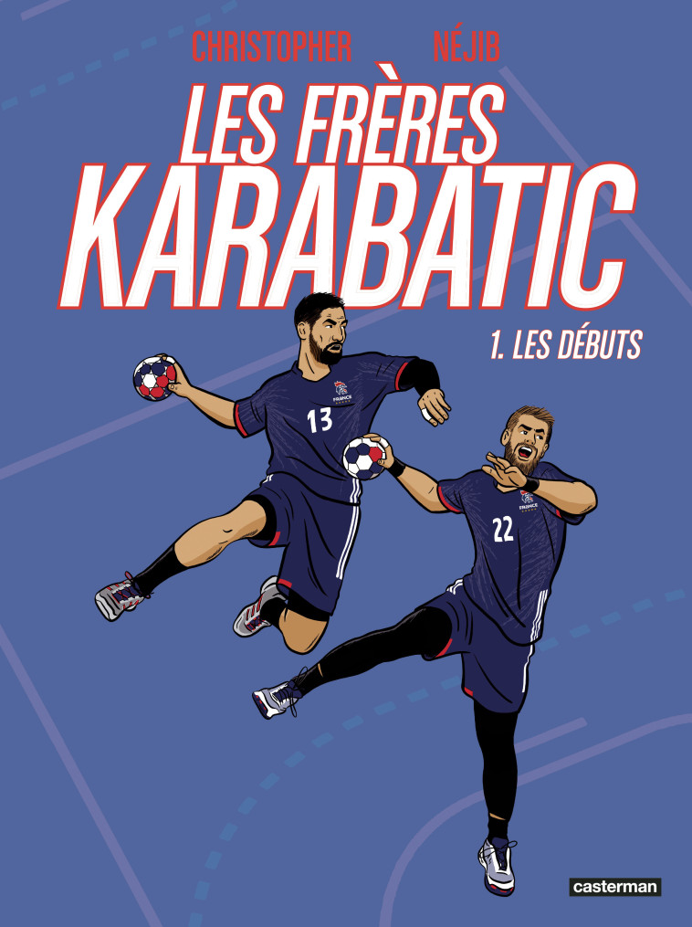 Les Frères Karabatic -  Christopher,  Néjib,  NEJIB / CHRISTOPHER - CASTERMAN