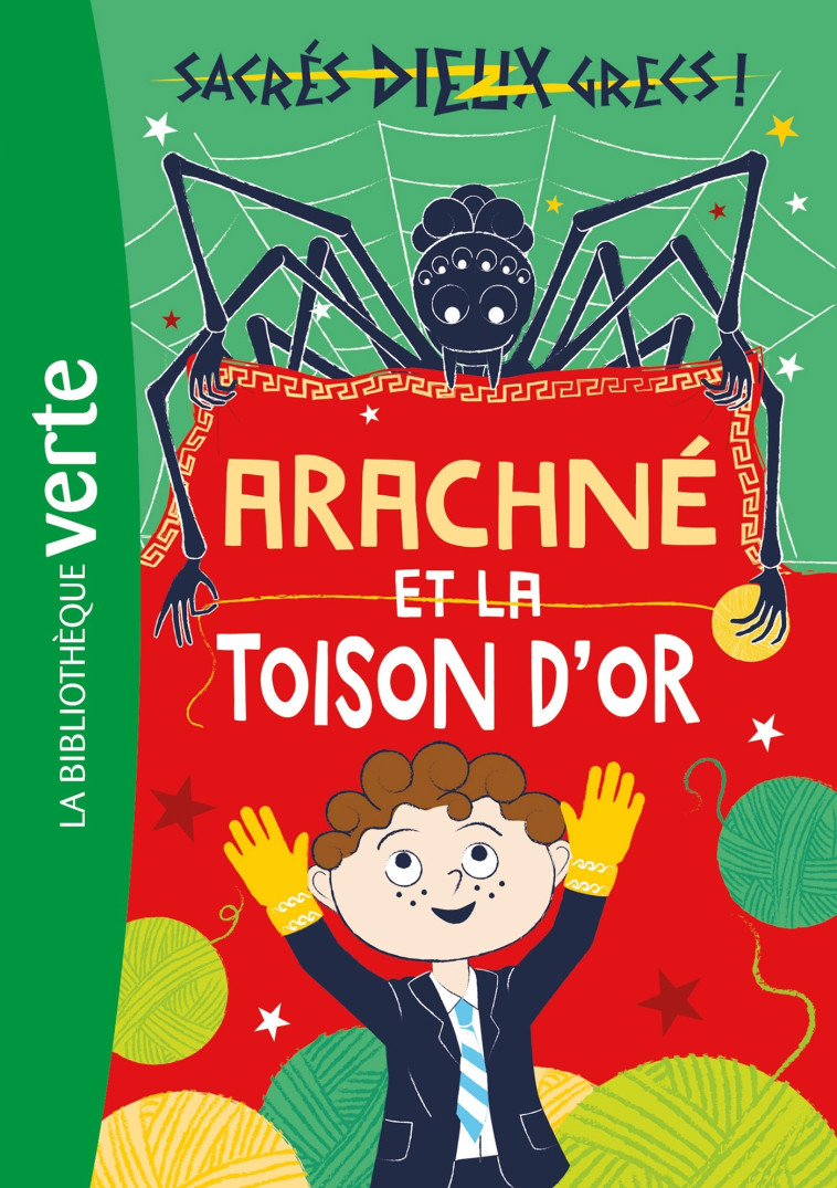 Sacrés dieux grecs ! 03 - Arachné et la toison d'or - Stella Tarakson - HACHETTE JEUN.