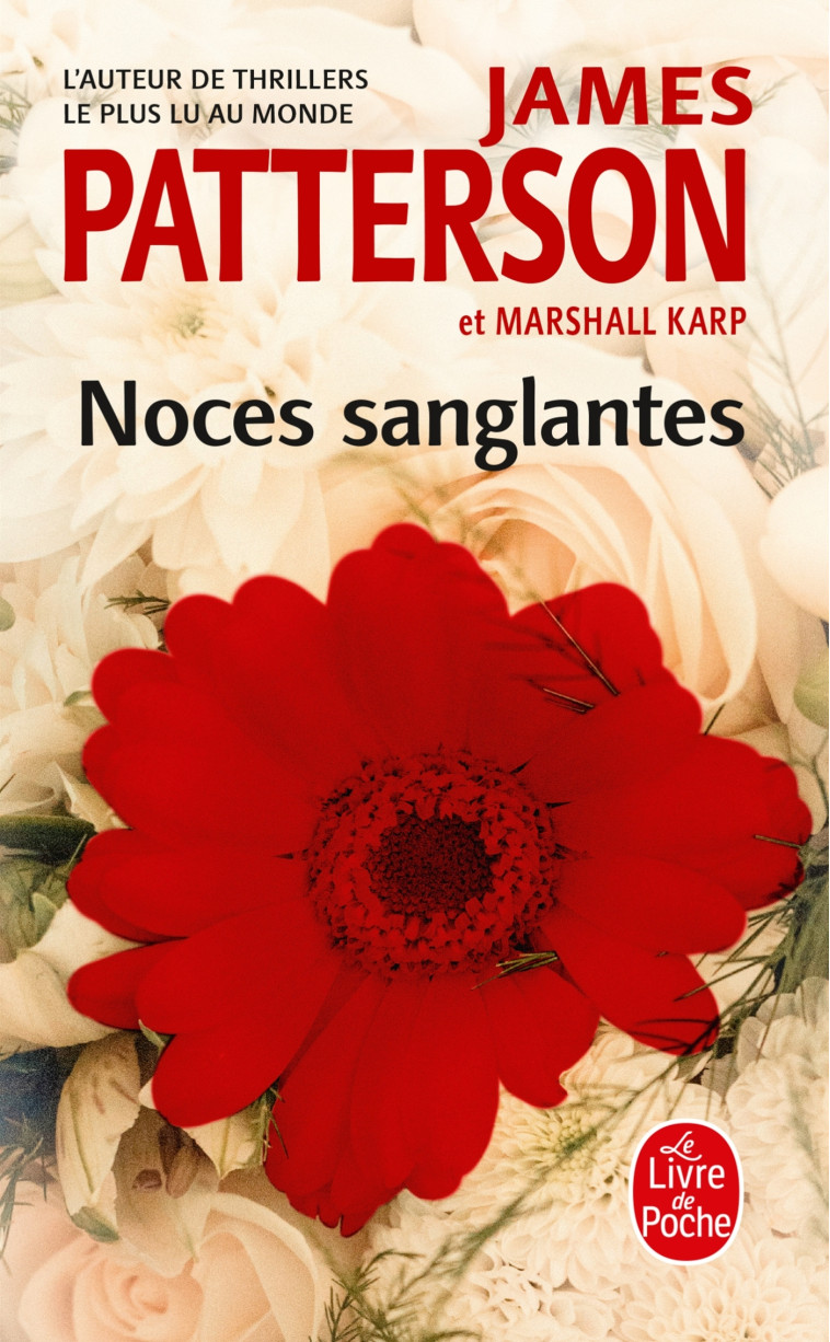 Noces sanglantes - James Patterson, Marshall Karp - LGF