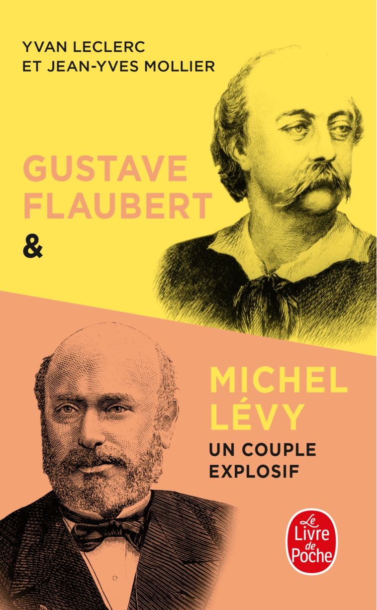 Gustave Flaubert et Michel Lévy, un couple explosif - Yvan Leclerc, Jean-Yves Mollier - LGF