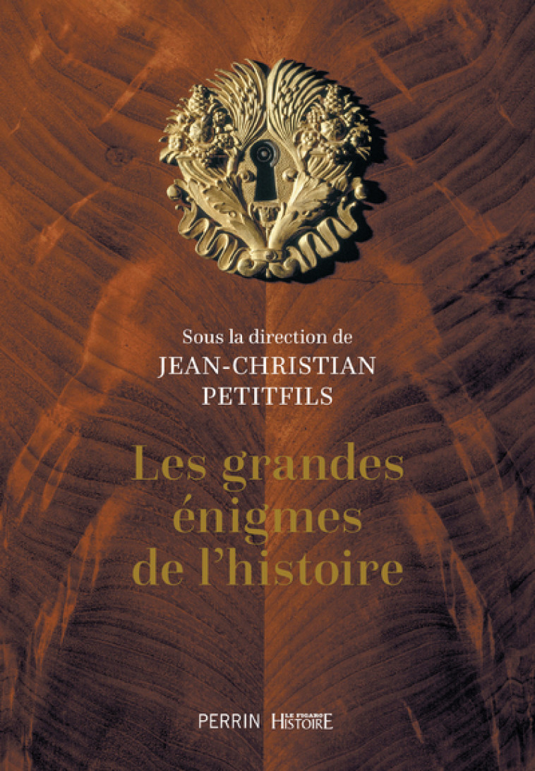 Les grandes énigmes de l'histoire (édition collector) - Jean-Christian Petitfils, Collectif Collectif,  Collectif - PERRIN