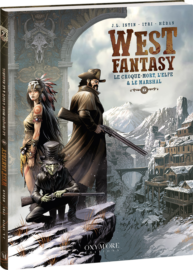 West Fantasy - Tome 2 - Marco Itri, Jean-Luc Istin,  J.L. Istin - OXYMORE