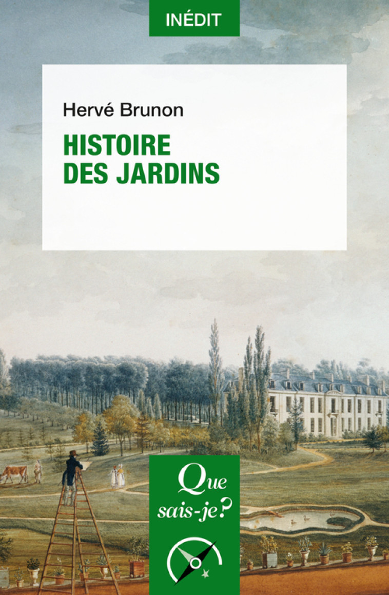 Histoire des jardins - Hervé BRUNON - QUE SAIS JE