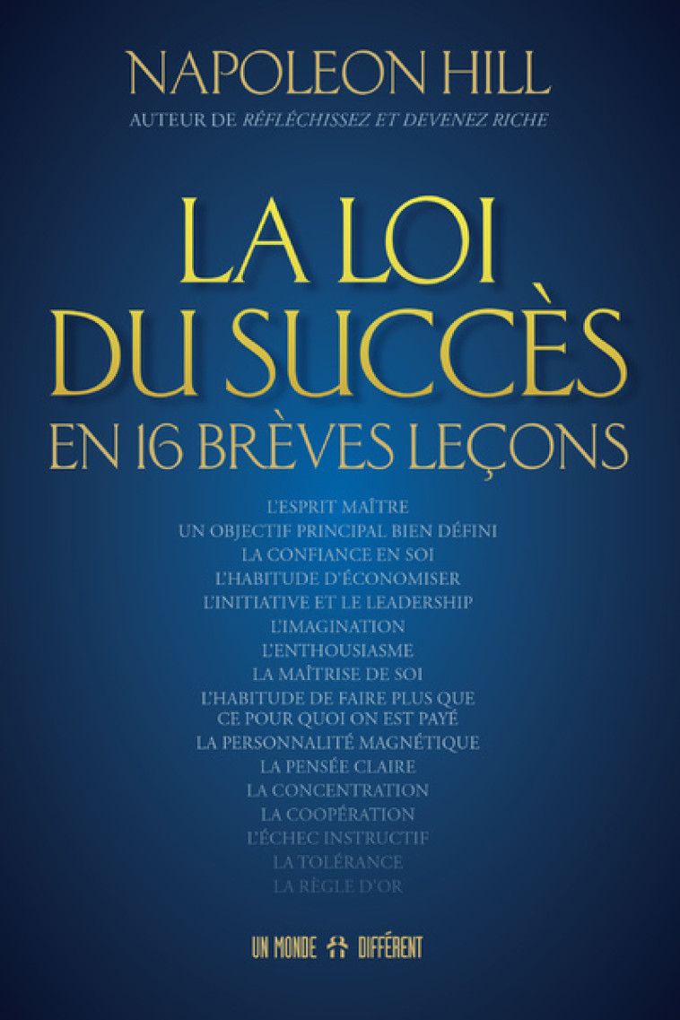 La loi du succès en 16 brèves leçons - Napoleon Hill - MONDE DIFFERENT