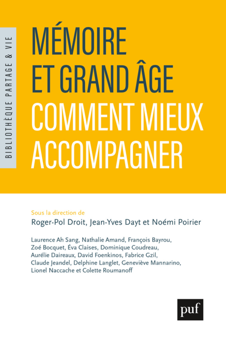 Mémoire et grand âge : comment mieux accompagner - Noémi Poirier, Jean-Yves Dayt, Roger-Pol Droit,  Droit roger-pol/dayt jean-yves/poirier noemi - PUF