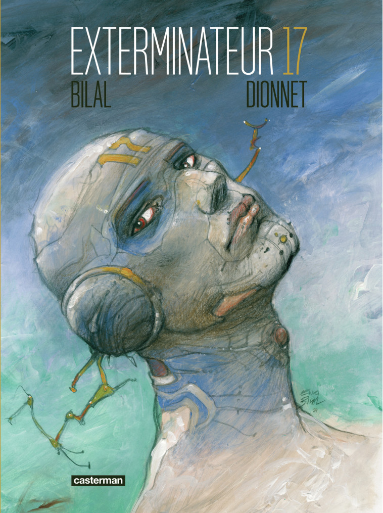 Exterminateur 17 -  ENKI BILAL / JEAN-PIERRE DIONNET, Enki Bilal, Jean-Pierre Dionnet - CASTERMAN