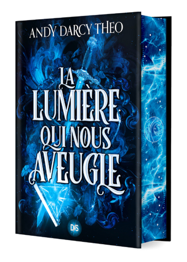 La Lumière qui nous aveugle (relié) - Tome 01 - Andy Darcy Theo, Isabelle Pernot - DE SAXUS